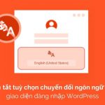 Cách tắt tuỳ chọn chuyển đổi ngôn ngữ trên giao diện đăng nhập WordPress