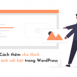 Cách thêm chú thích vào hình ảnh nổi bật trong WordPress