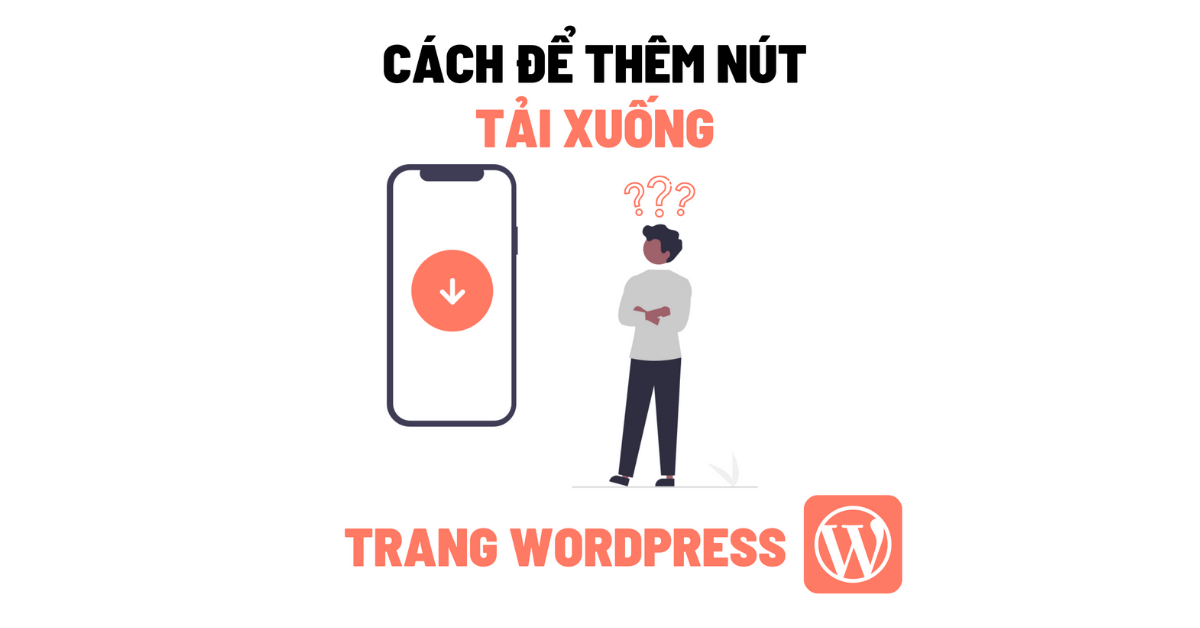 Cách thêm nút tải xuống trên trang WordPress