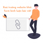 Cách xoá trường website khỏi form bình luận bài viết