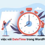 Làm việc với DateTime trong WordPress