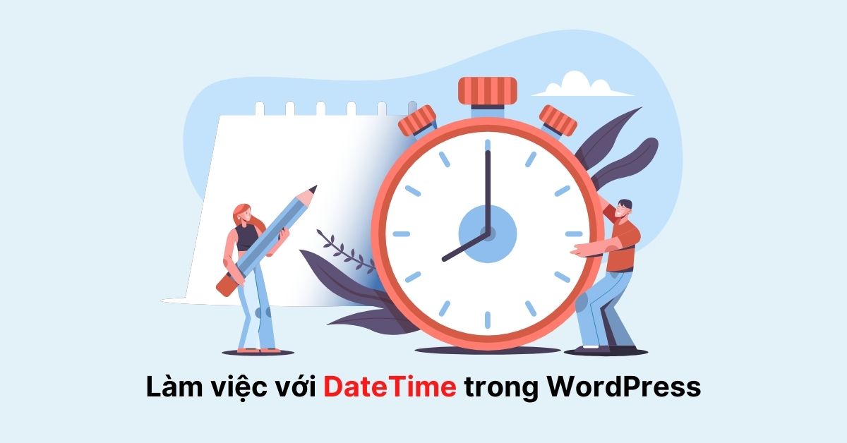 Làm việc với DateTime trong WordPress